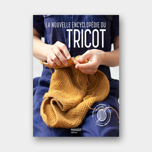 La nouvelle encyclopédie du tricot - Debbie Tomkies