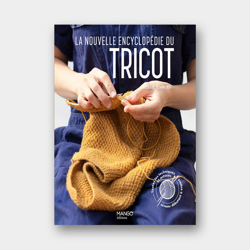 La nouvelle encyclopédie du tricot - Debbie Tomkies