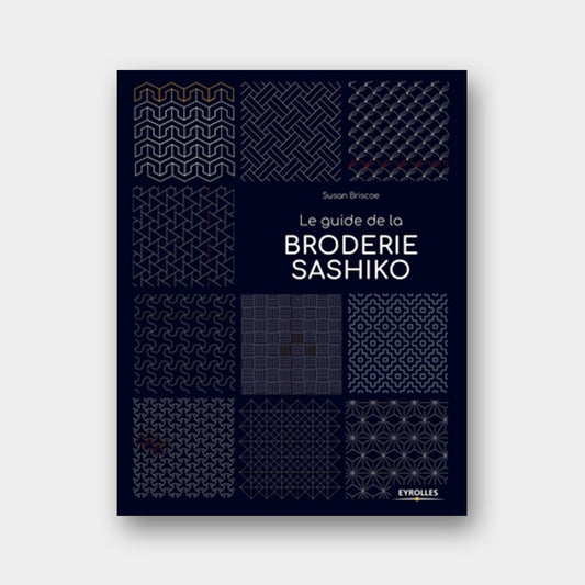 Le Guide de la Broderie Sashiko