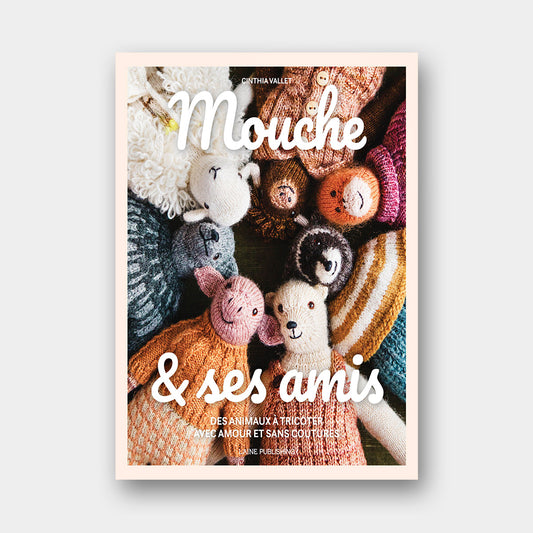 Mouche & ses amis - Cinthia Vallet - Laine Publishing