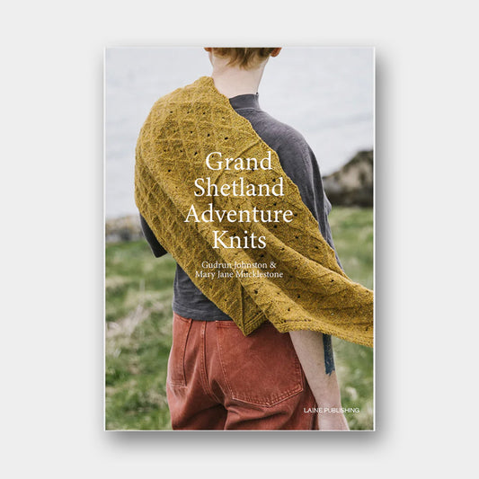 Grand Shetland Adventure Knits - Mary Jane Mucklestone, Gudrun Johnston