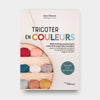 Tricoter en couleurs - Anna Dervout