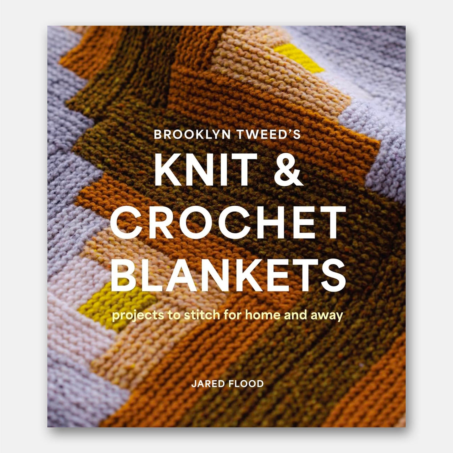 Brooklyn Tweed's Knit and Crochet Blankets - Jared Flood