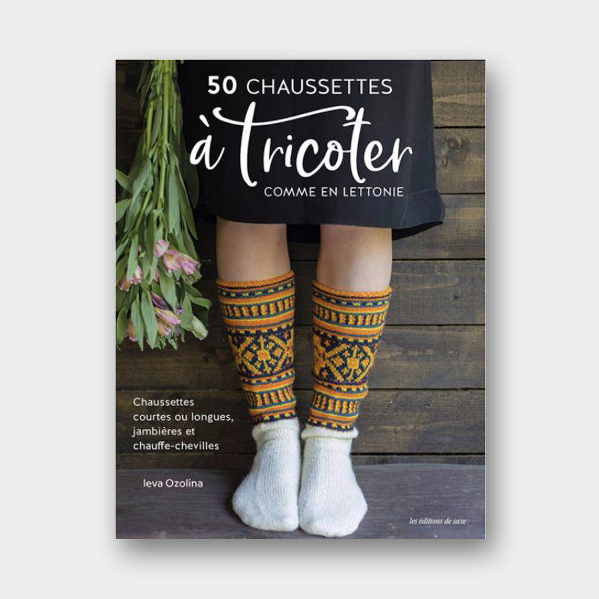 Couverture du livre 50 Chaussettes à Tricoter comme en Lettonie de Ieva Ozoina, paru aux éditions de Saxe