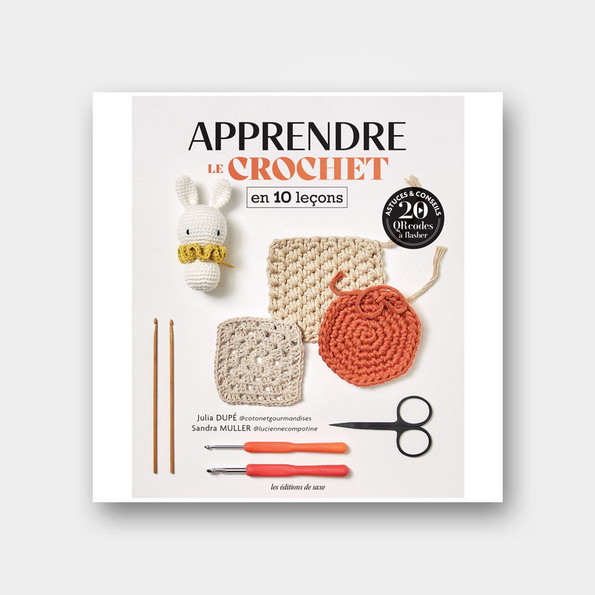 Couverture du livre Apprendre le Crochet en 10 leçons de Julia Dupé et Sandra Muller aux Editions de Saxe