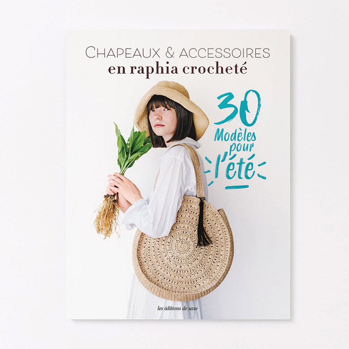 Couverture du livre Chapeaux et Accessoires en Raphia Crocheté, paru aux Editions de Saxe