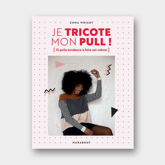 Je Tricote Mon Pull - Emma Wright