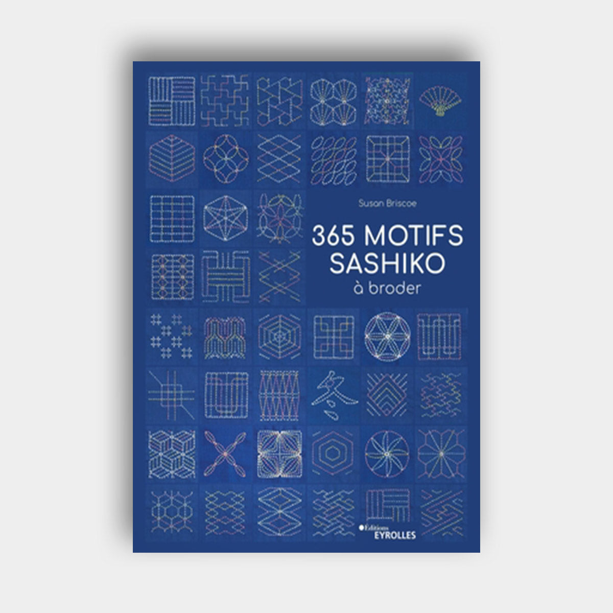 Couverture du livre 365 Motifs Sashiko à Broder paru aux éditions Eyrolles