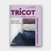 Tricot : Comprendre les Instructions - Pascale Moëllic