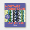 Montage et Rabattage au Tricot - Leslie Ann Bestor