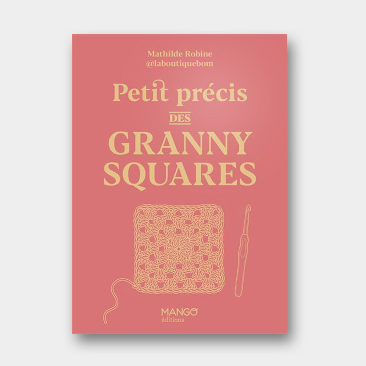Petit Précis des Granny Squares - Mathilde Robine (brouillon en cours)
