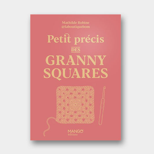Petit Précis des Granny Squares - Mathilde Robine (brouillon en cours)