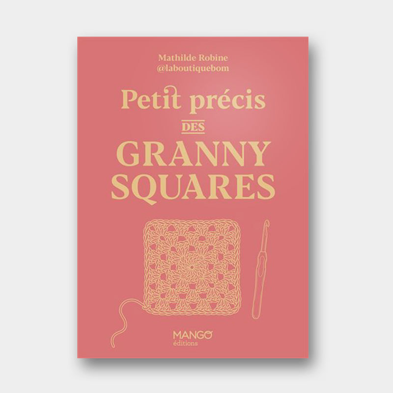 Petit Précis des Granny Squares - Mathilde Robine (brouillon en cours)