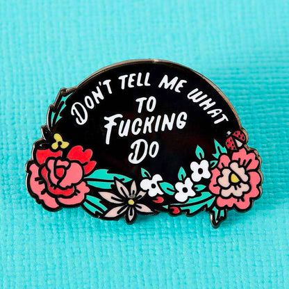 Pin's de Punky Pins modèle Don't Tell Me What to Do