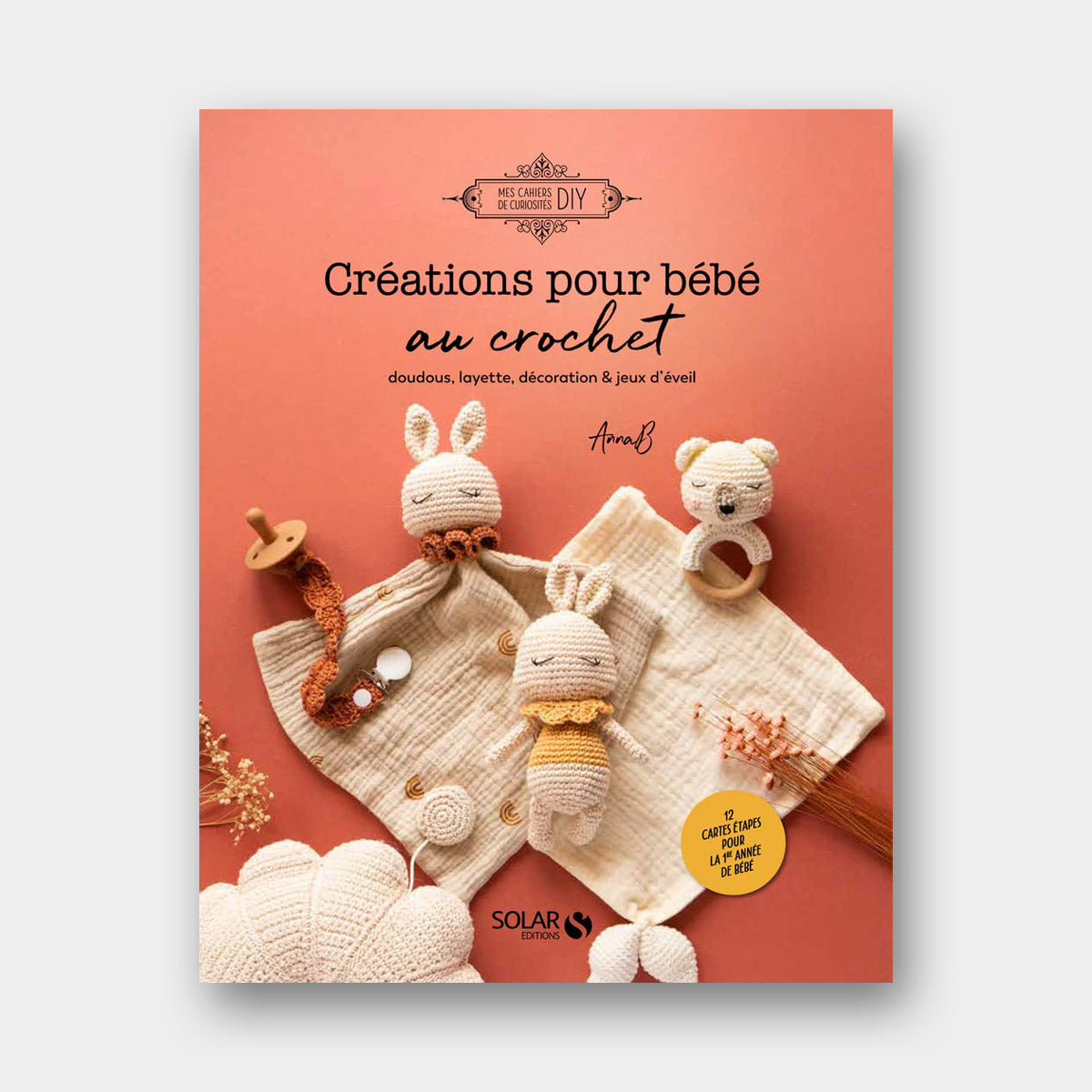 Couverture du livre Créations pour bébé au crochet par AnnaB, paru aux éditions Solar