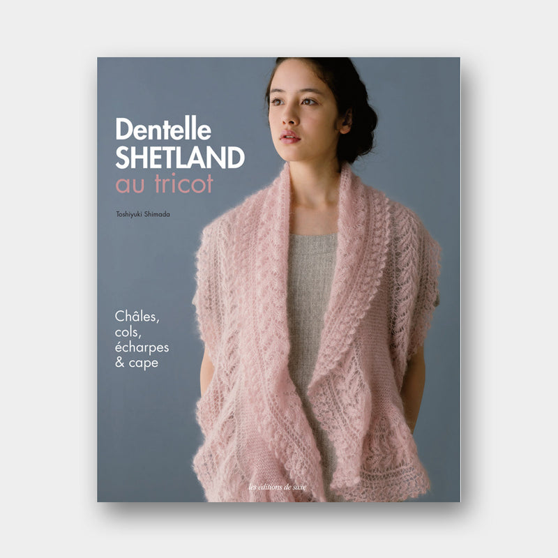 Dentelle Shetland au Tricot - Toshiyuki Shimada